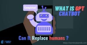 what is GPT Chatbots can it replace humans
