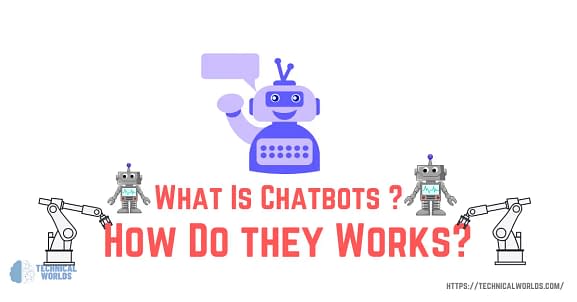 What is Chatbots How Do They Works