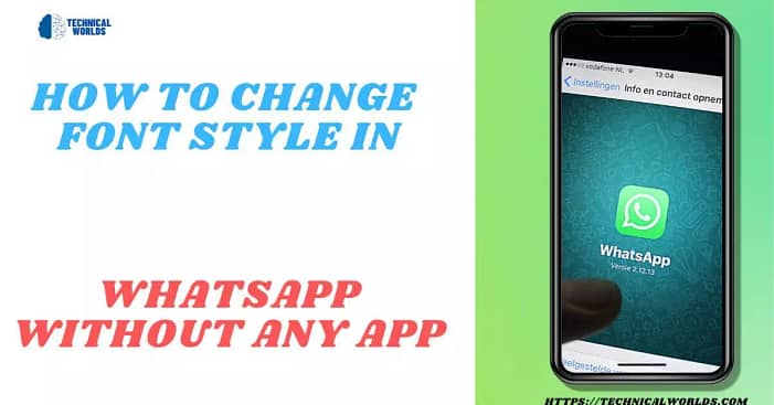 How To Change
Font Style in Whatsapp without Any App