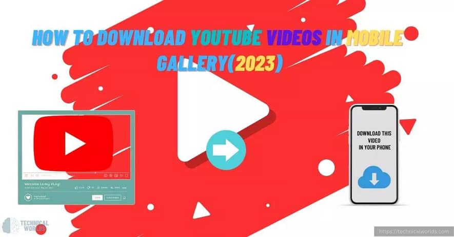 How To Download YouTube Videos in Mobile Gallery(2023)